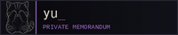yu_ / PRIVATE MEMORANDUM